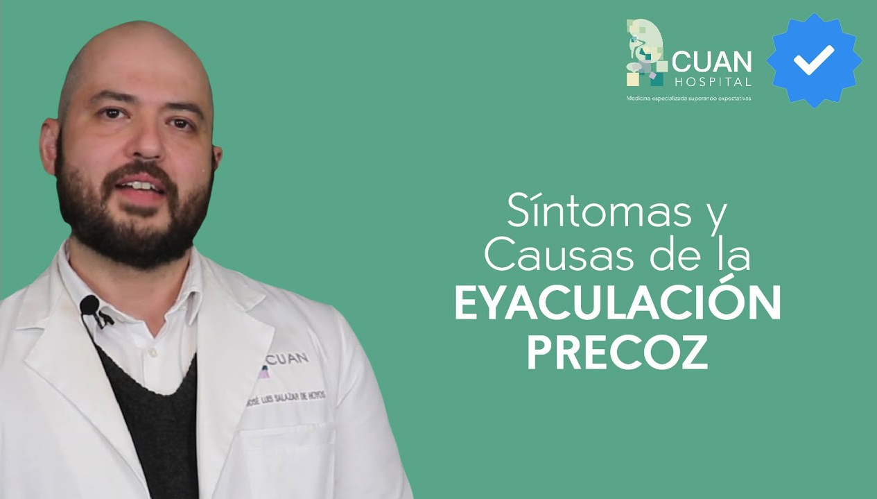 Eyaculación precoz- Síntomas y causas- CUAN Hospital